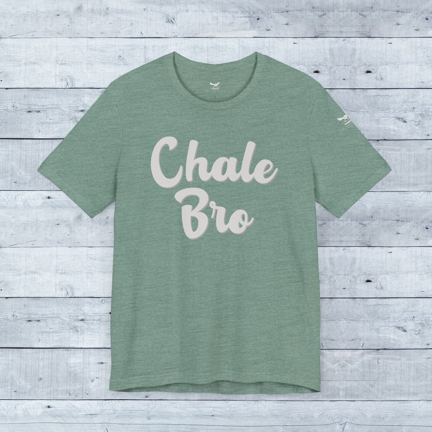 Heather Kelly green soft tri-blend tee with "Chale Bro" white playful slogan on front.