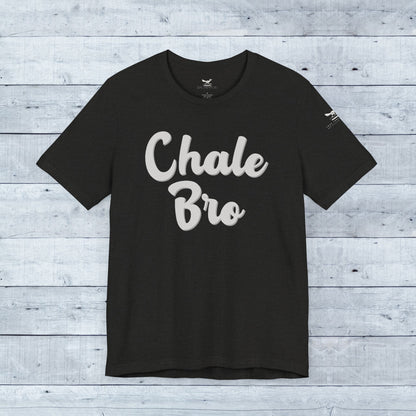 Black soft tri-blend t-shirt with white "Chale Bro" playful slogan on front.