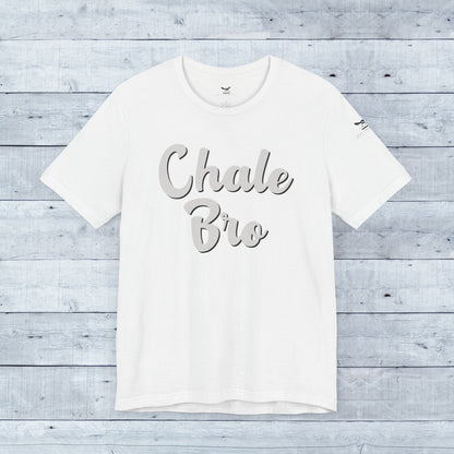 White relaxed fit tee with "Chale Bro" in gray cursive script across front.