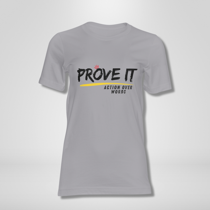 PROVE IT – ACTION OVER WORDS Black Red & Yellow