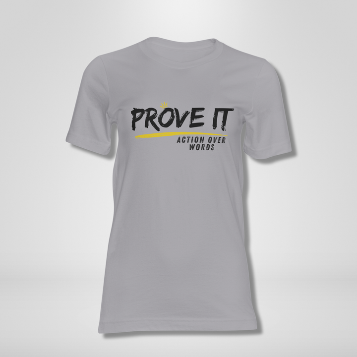 PROVE IT – ACTION OVER WORDS Black Red & Yellow