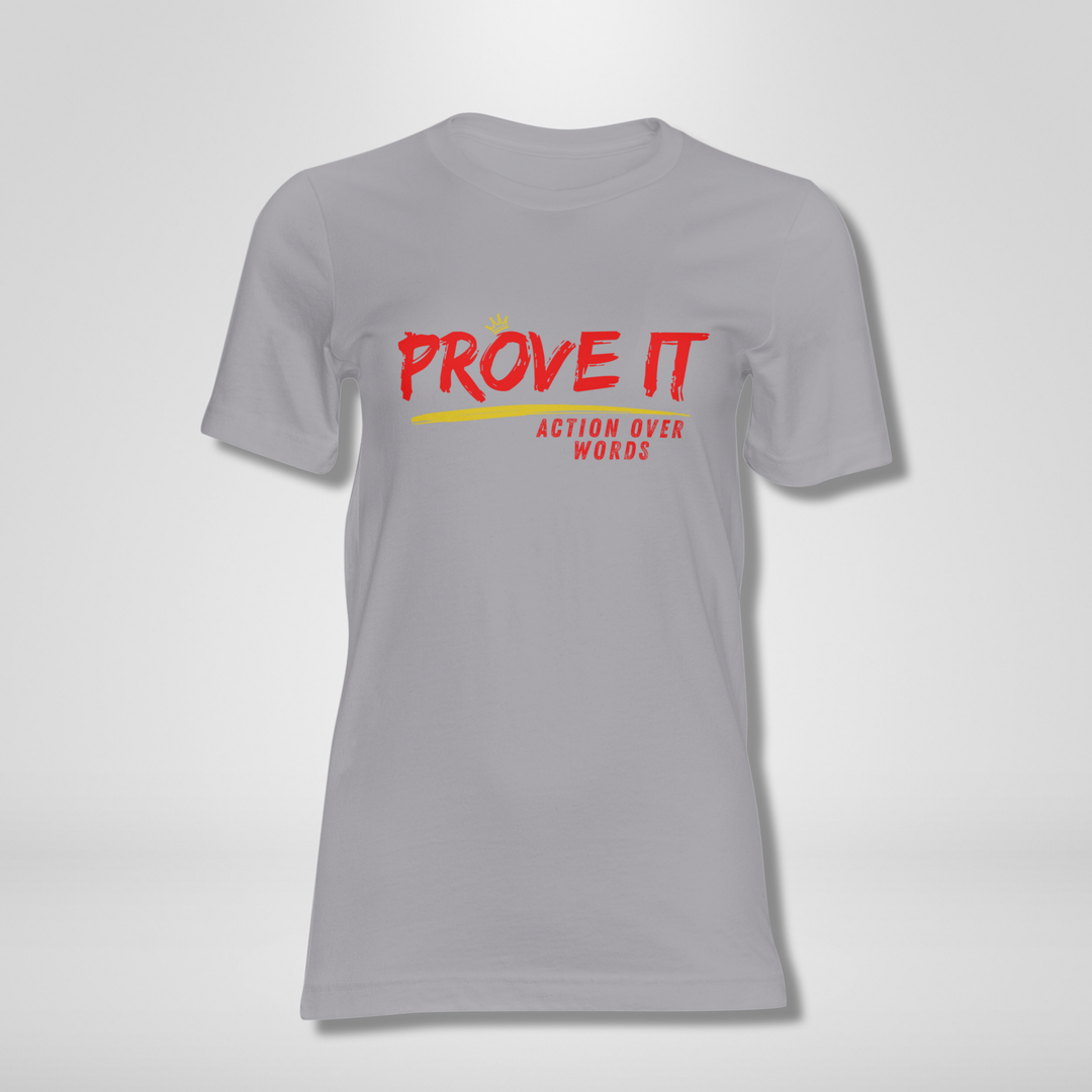 PROVE IT – ACTION OVER WORDS Black Red & Yellow