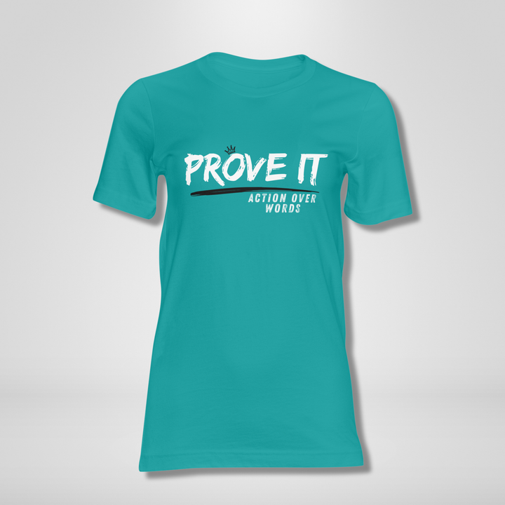 PROVE IT – ACTION OVER WORDS Black & Teal