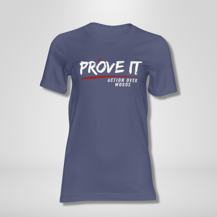 PROVE IT – ACTION OVER WORDS Navy & Maroon